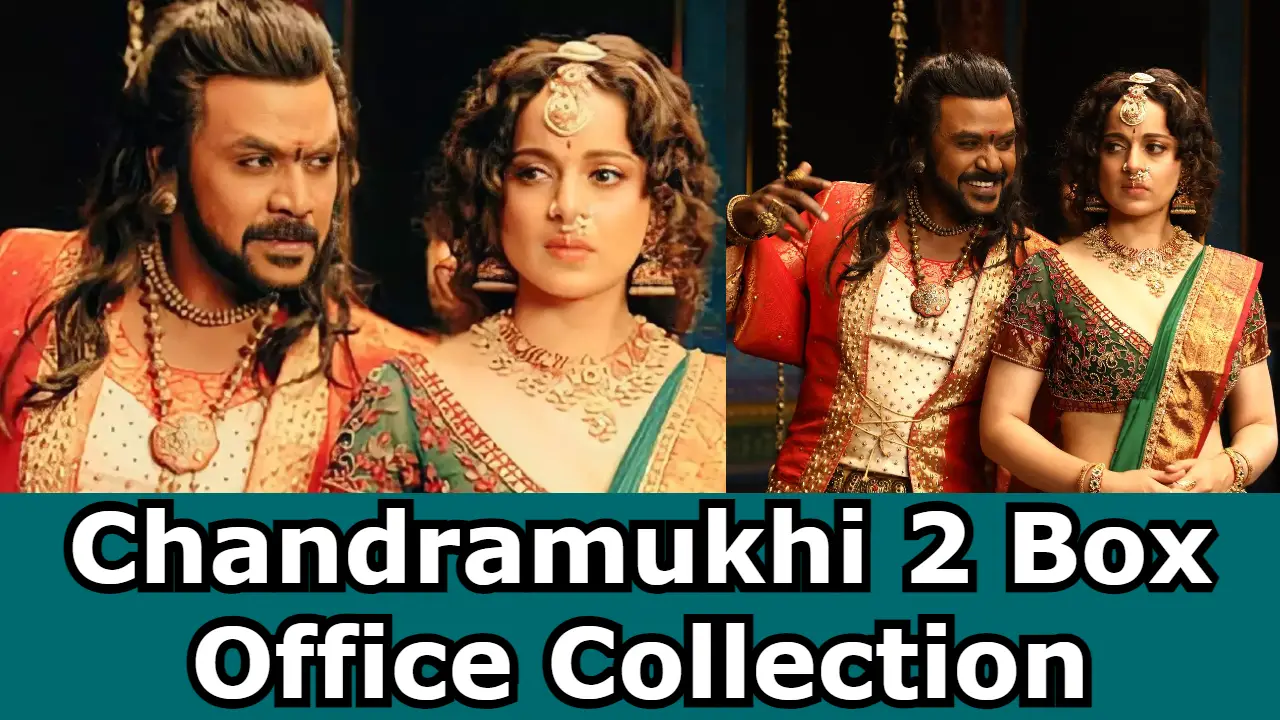 Chandramukhi 2 Collection Details